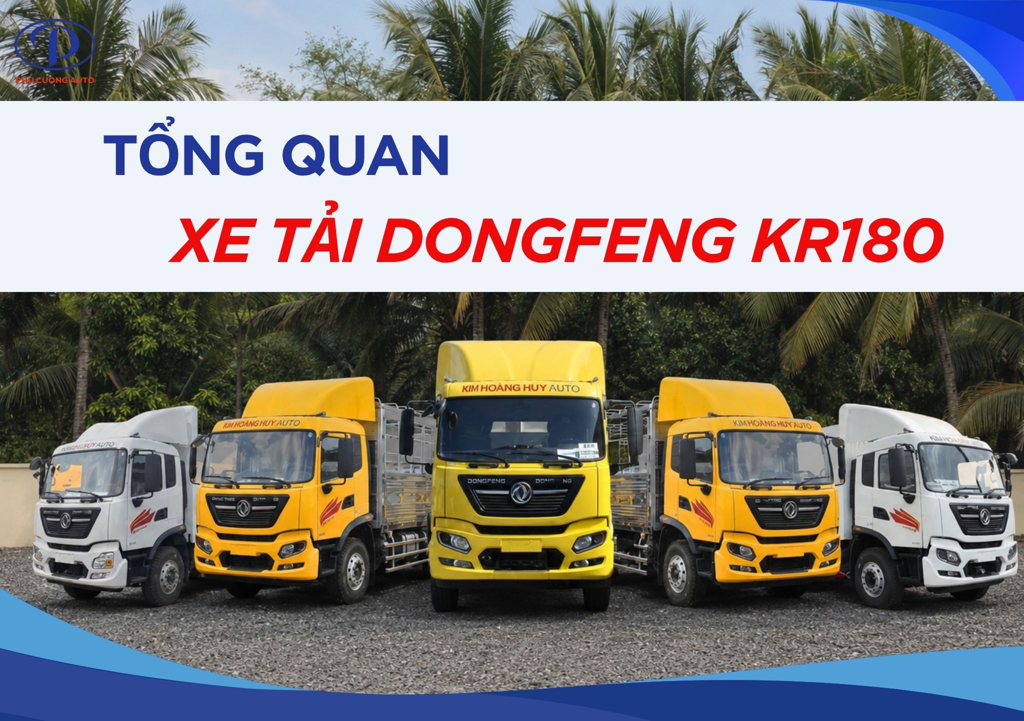 tong-quan-xe-tai-dongfeng-kr180